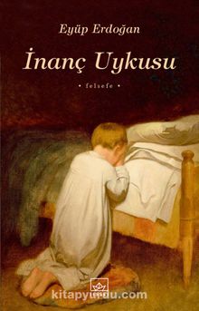 İnanç Uykusu - Eyüp Erdoğan