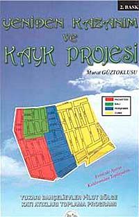 Yeniden Kazanım ve Kayk Projesi