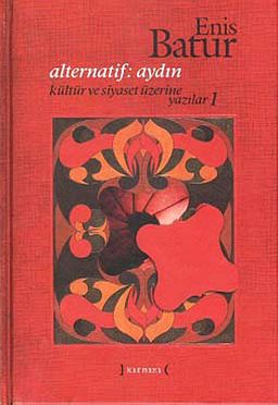 Alternatif: Aydın & Kültür ve Siyaset Üzerine Yazılar 1