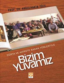 Dünya ve Ahirete Bakan Yönleriyle Bizim Yuvamız