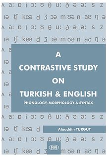 A Contrastive Study on Turkish and English