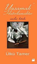 Yaşamak Hatırlamaktır & Anılar Kitabı