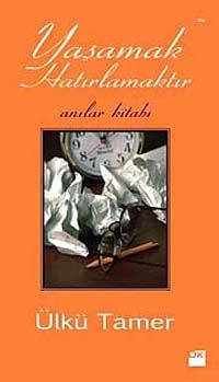 Yaşamak Hatırlamaktır & Anılar Kitabı