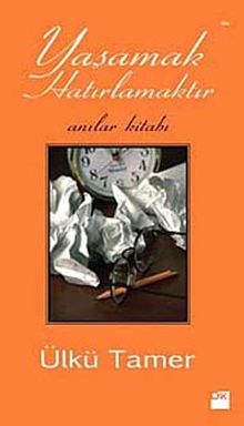 Yaşamak Hatırlamaktır & Anılar Kitabı