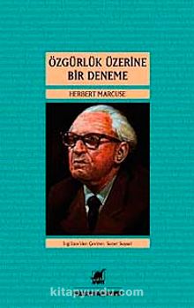 Özgürlük Üzerine Bir Deneme - Herbert Marcuse