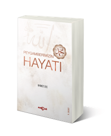 Peygamberimizin Hayatı