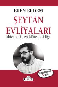 Şeytan Evliyaları & Mücahitlikten Müteahhitliğe
