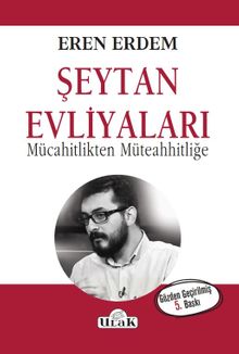 Şeytan Evliyaları & Mücahitlikten Müteahhitliğe
