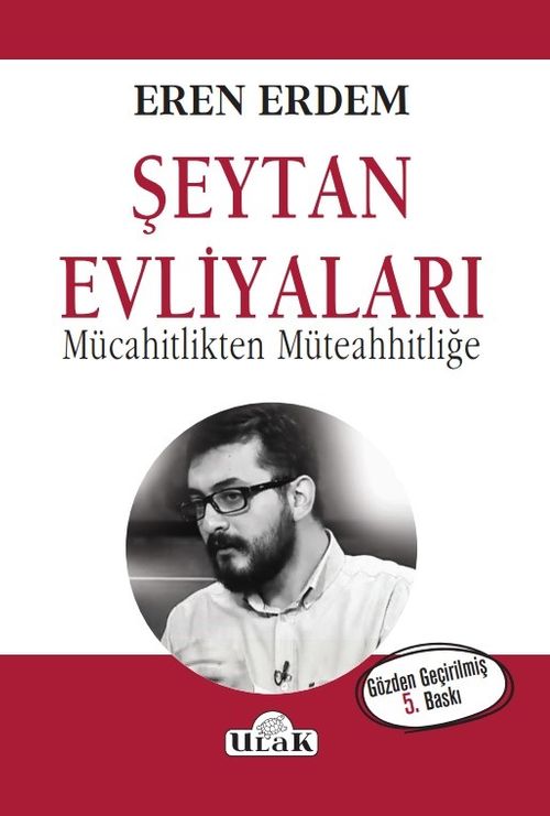 Şeytan Evliyaları & Mücahitlikten Müteahhitliğe