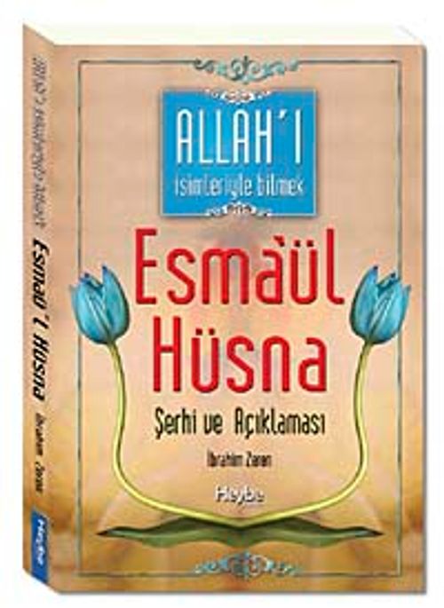 Esmaül Hüsna Şerhi ve Açıklaması