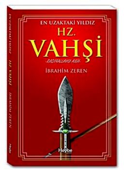 En Uzaktaki Yıldız Hz. Vahşi (r.a.)