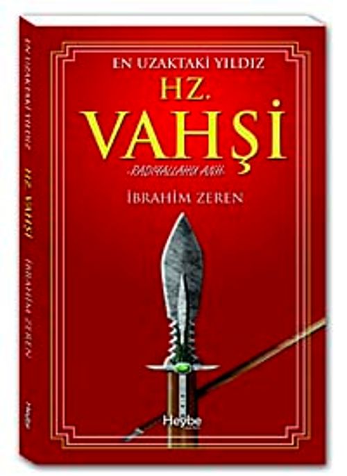 En Uzaktaki Yıldız Hz. Vahşi (r.a.)