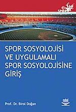 Spor Sosyolojisi ve Uygulamalı Spor Sosyolojisine Giriş