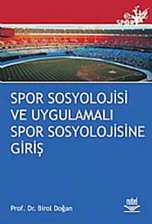 Spor Sosyolojisi ve Uygulamalı Spor Sosyolojisine Giriş