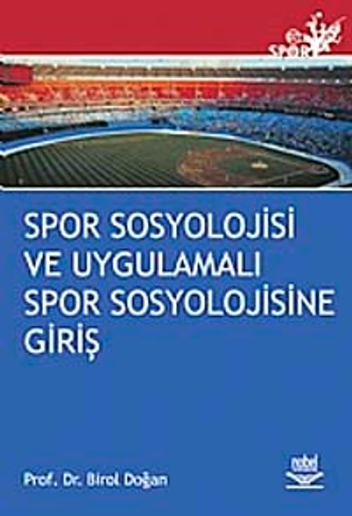Spor Sosyolojisi ve Uygulamalı Spor Sosyolojisine Giriş