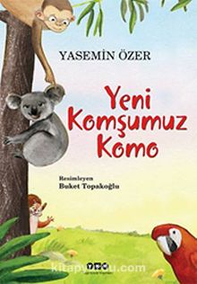 Yeni Komşumuz Komo - Yasemin Özer