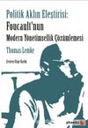 Politik Aklın Eleştirisi: Foucault'nun Modern Yönetimsellik Çözümlemesi