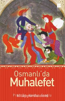 Osmanlı'da Muhalefet - Haldun Eroğlu