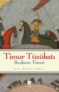 Timur Tüzükatı & Bozkırın Töresi