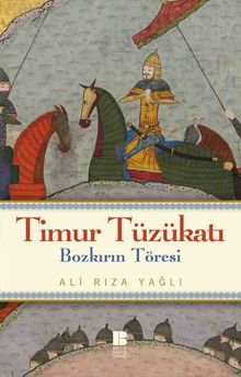 Timur Tüzükatı & Bozkırın Töresi