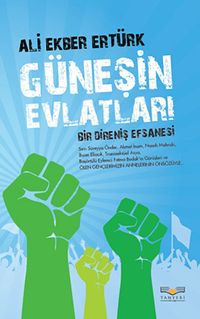 Güneşin Evlatları & Bir Direniş Efsanesi