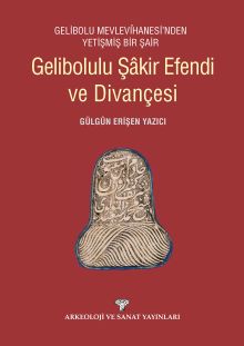 Gelibolulu Şakir Efendi ve Divançesi