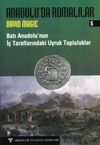 Anadolu'da Romalılar 5 - Batı Anadolu'nun İ&ccedil; Tarafındaki Uyruk Topluluklar