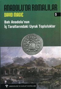 Anadolu'da Romalılar 5 - Batı Anadolu'nun İç Tarafındaki Uyruk Topluluklar