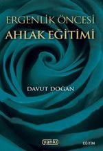 Ergenlik Öncesi Ahlak Eğitimi