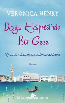 Doğu Ekspresi'nde Bir Gece - Veronica Henry