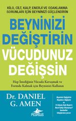 Beyninizi Değiştirin Vücudunuz Değişsin