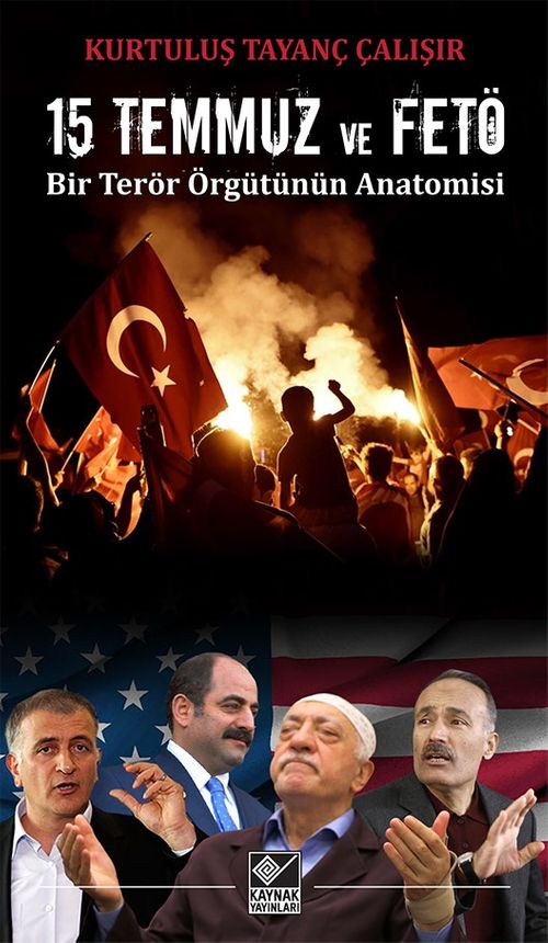 15 Temmuz ve FETÖ  Bir Terör Örgütünün Anatomisi
