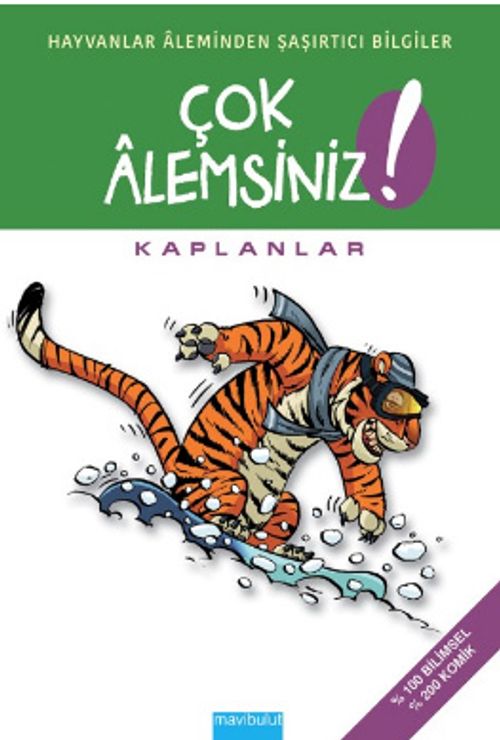 Kaplanlar / Çok Alemsiniz!