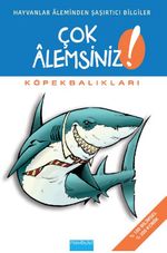 Köpekbalıkları / Çok Alemsiniz!