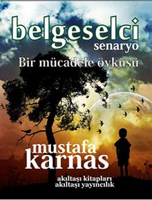 Belgeselci & Bir Mücadele Öyküsü