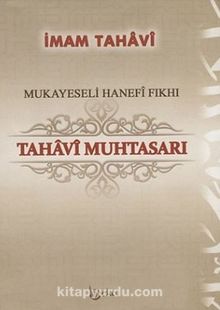 Mukayeseli Hanefi Fıkhı Tahavi Muhtasarı - İmam Tahavi