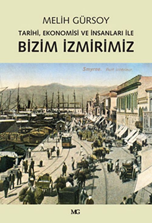 Bizim İzmirimiz & Tarihi, Ekonomisi ve İnsanları ile