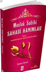 Meslek Sahibi Sahabi Hanımlar