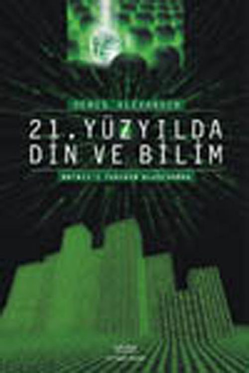 21.Yüzyılda Din ve Bilim