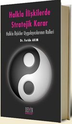 Halkla İlişkilerde Stratejik Karar & Halkla İlişkiler Uygulayıcılarının Rolleri