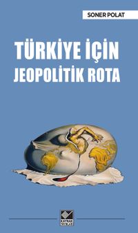 Türkiye İçin Jeopolitik Rota