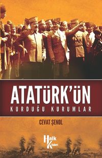 Atatürk’ün Kurduğu Kurumlar