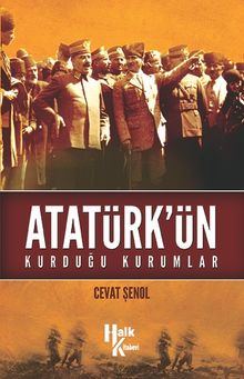 Atatürk’ün Kurduğu Kurumlar