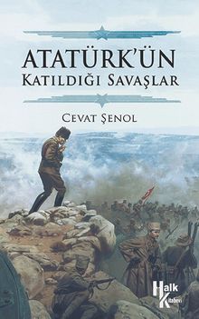 Atatürk'ün Katıldığı Savaşlar