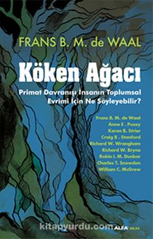 Köken Ağacı & Primat Davranışı İnsanın  Toplumsal Evrimi İçin Ne Söyleyebilir? - Frans B.M. De Waal
