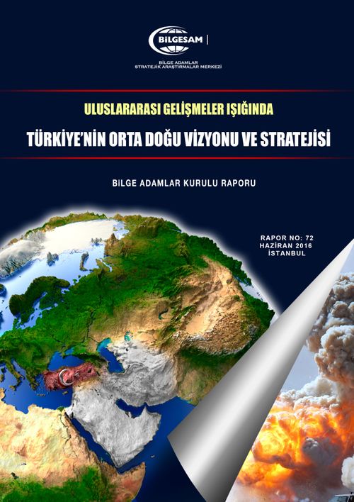 Uluslararası Gelişmeler Işığında Türkiye'nin Orta Doğu Vizyonu ve Stratejisi