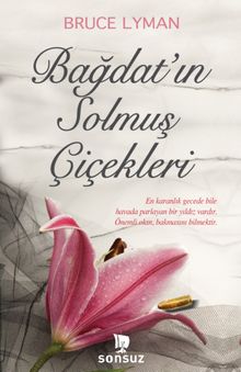 Bağdat'ın Solmuş Çiçekleri