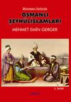 Bilinmeyen Y&ouml;nleriyle Osmanlı Şeyh&uuml;lislamları