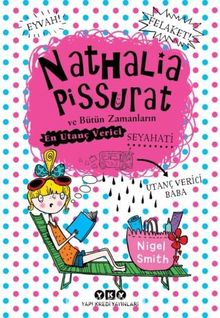 Nathalia Pissurat ve Bütün Zamanların En Utanç Verici Seyahati 2 - Nigel Smith