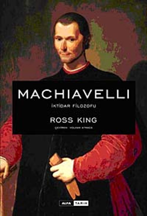 Machiavelli (Ciltli) & İktidar Filozofu